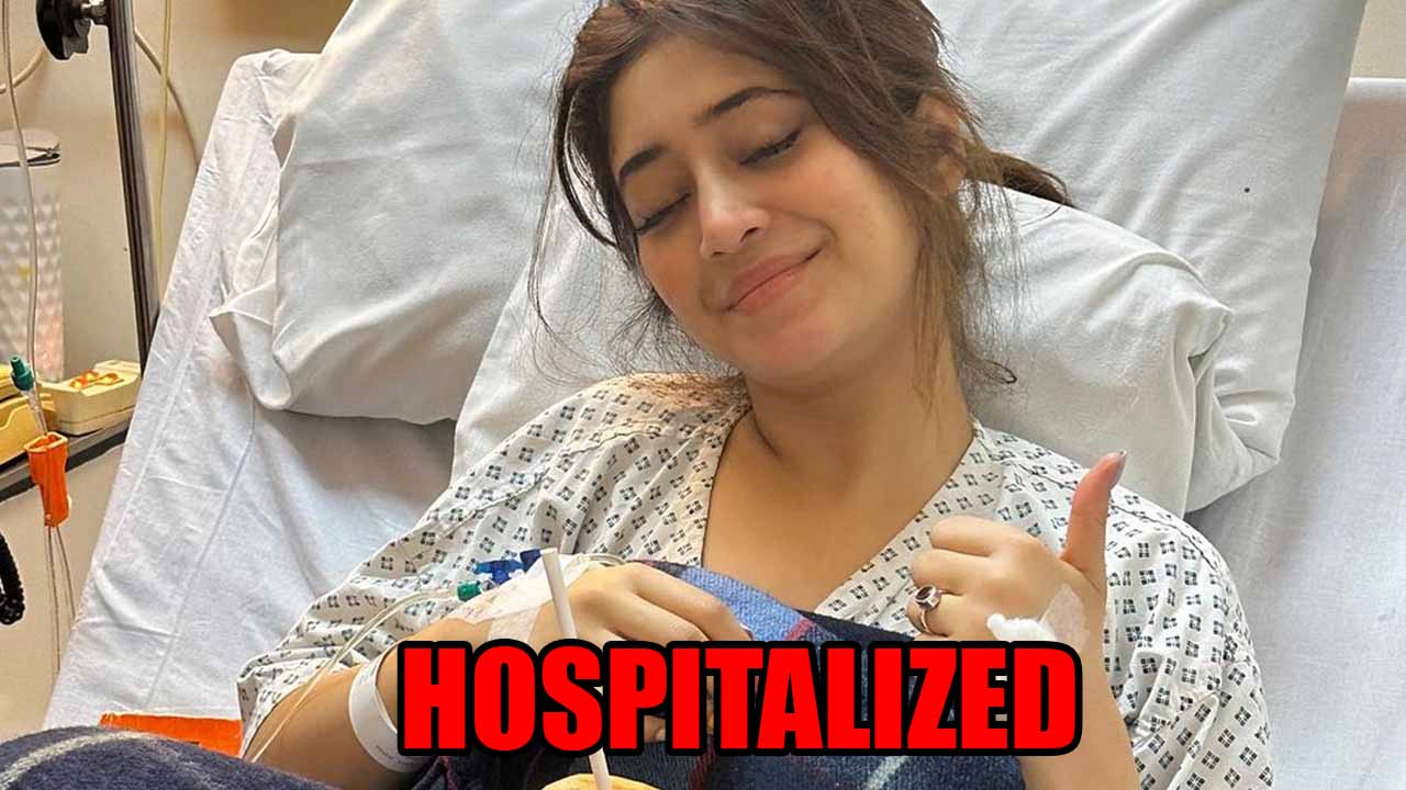 ये रिश्ता क्या कहलाता है फेम शिवांगी जोशी को किडनी में हुआ इंफेक्शन, कहा- ‘दो दिन खराब रहे’