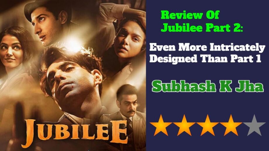 Review Of Jubilee Part 2: भाग 1 से ज्यादा बेहतरीन