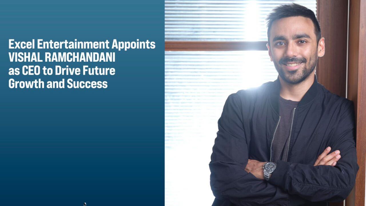 विशाल रामचंदानी बने एक्सेल एंटरटेनमेंट के सीईओ