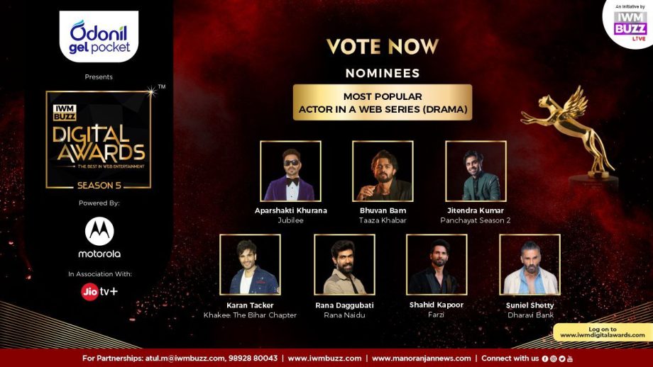 पसंदीदा सितारे को अभी वोट करें: वेब सीरीज (ड्रामा) में सबसे लोकप्रिय अभिनेता? अपारशक्ति खुराना, भुवन बम, जितेंद्र कुमार, करण टाकर, राणा दग्गुबाती, शाहिद कपूर, सुनील शेट्टी
