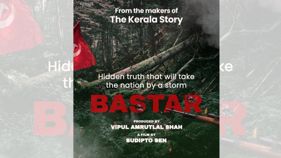द केरल स्टोरी’ के बाद विपुल अमृतलाल शाह और सुदीप्तो सेन लेकर आ रहे हैं फिल्म ‘बस्तर’, सच्ची कहानी पर होगी आधारित