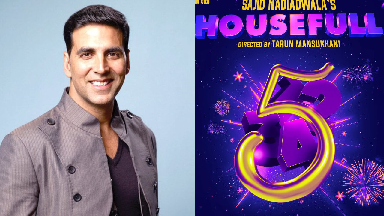 Housefull 5: Akshay Kumar और Sajid Nadiadwala दर्शकों को फिर करेंगे लोट-पोट, इस दिन रिलीज होगी  ‘हाउसफुल 5’