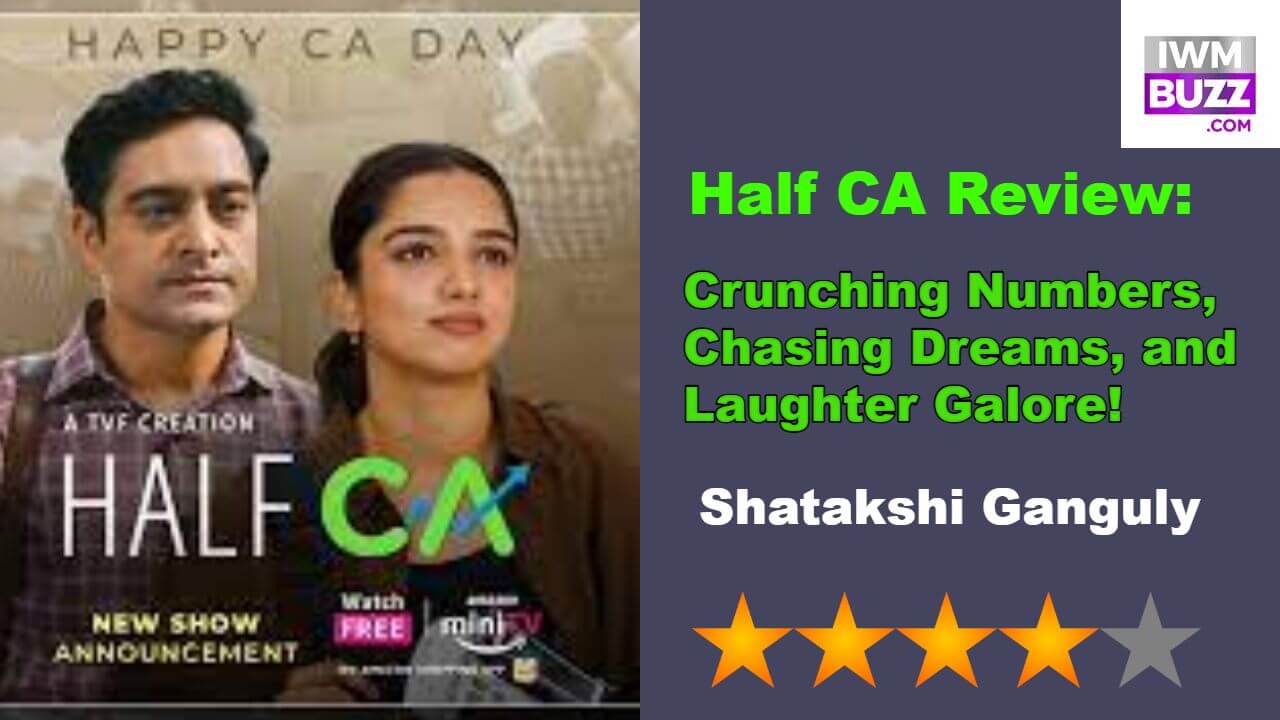 Half CA Review: हंसी, नाटक और दोस्ती का एक आनंदमय मिश्रण