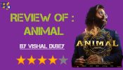 Animal Review: जंगली अवतार के साथ रणबीर ने लगाया एक्शन का तड़का, अनिल- बॉबी ने भी लूटी तारीफ