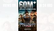 इंडियन पुलिस फोर्स के एक्शन से भरपूर ट्रेलर ने दर्शकों को किया प्रभावित, ट्रेलर ने 24 घंटों में बटोरे 60 मिलियन से ज्यादा व्यूज