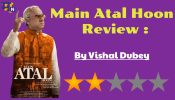 Main Atal Hoon Review: पंकज त्रिपाठी के कंधो पर टिकी पूरी फिल्म
