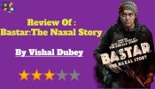 Bastar:The Naxal Story Review: अदा शर्मा और विपुल शाह की ख़ून ने सनी फिल्म, दर्शक हुए विचलित
