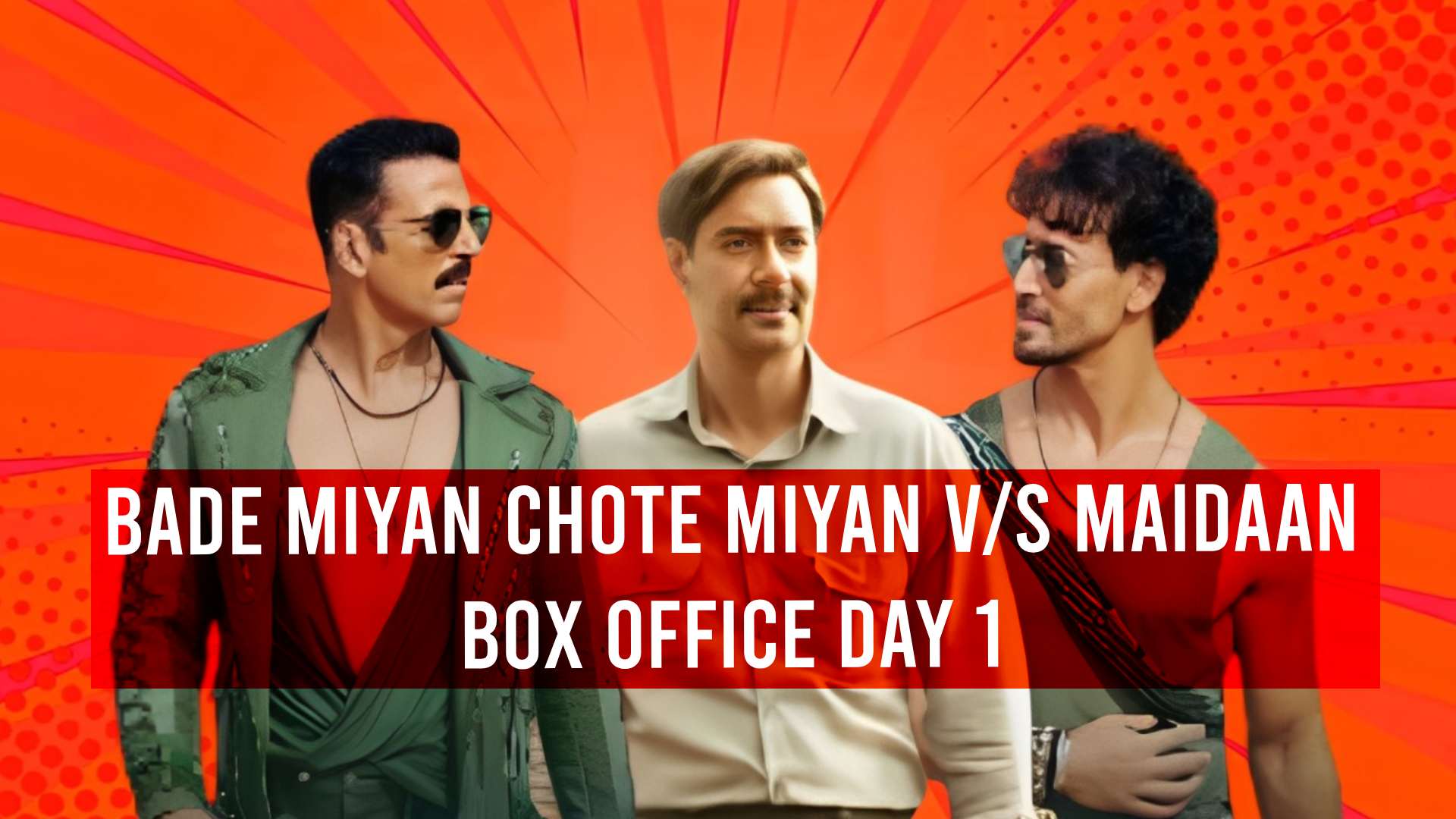 BMCM v/s Maidaan Box Office Day 1: अक्षय-टाइगर की जोड़ी ने अजय देवगन की फिल्म को चटाई धूल
