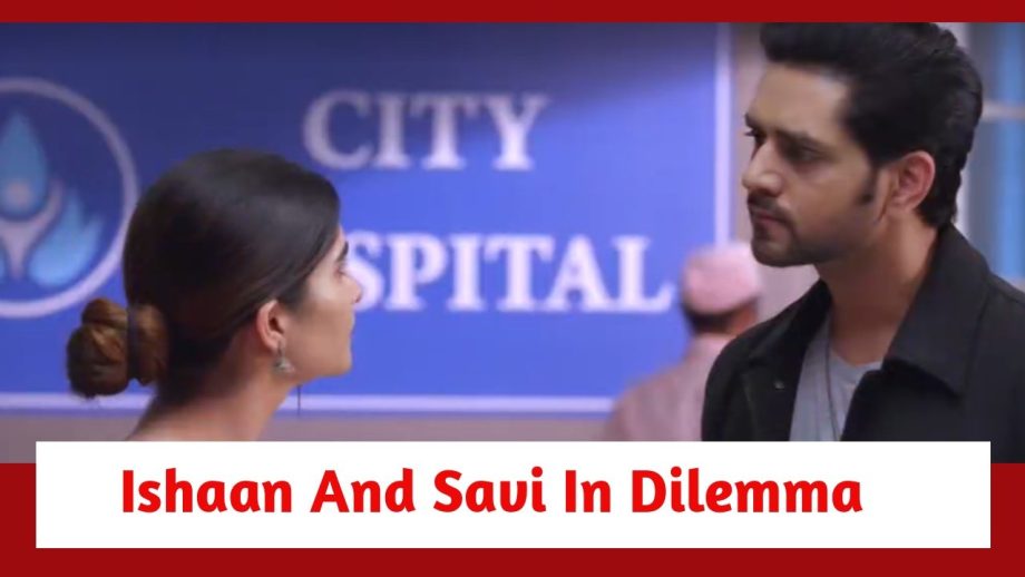 Ghum Hai Kisikey Pyaar Meiin Spoiler: हरिनी के कारण दुविधा में फंसे ईशान और सवि