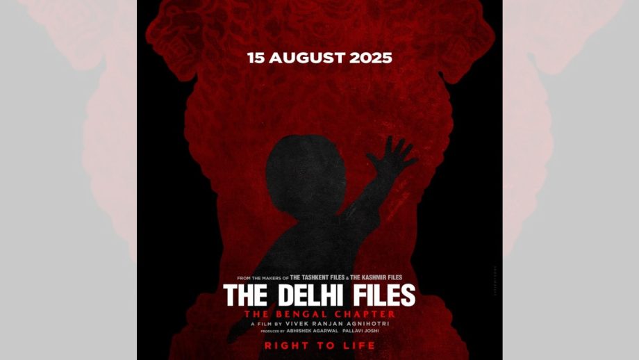 “द दिल्ली फाइल्स – द बंगाल चैप्टर” की रिलीज़ डेट आई सामने! विवेक रंजन अग्निहोत्री की फिल्म 15 अगस्त 2025 को होगी रिलीज़