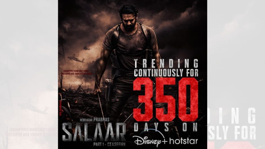 ‘सलार: पार्ट 1 – सीज़फायर’ (हिंदी) का धमाका जारी! OTT पर 350 दिनों से लगातार ट्रेंड कर रही है फिल्म!