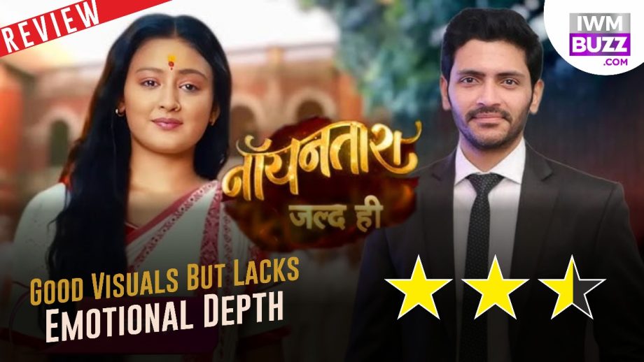 नोयोनतारा समीक्षा (कलर्स टीवी): अच्छे दृश्य लेकिन भावनात्मक गहराई का अभाव नोयोनतारा समीक्षा (कलर्स टीवी): अच्छे दृश्य लेकिन भावनात्मक गहराई का अभाव