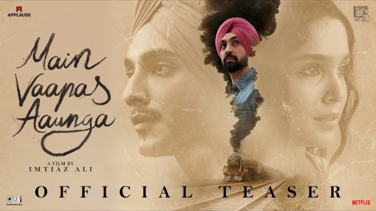 मैं वापस आऊंगा ट्रेलर: दिलजीत दोसांझ, वेदांग रैना और शारवरी प्यार और चाहत की एक भावनात्मक कहानी को जीवंत करते हैं