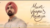 'मैं वापस आऊंगा' बॉक्स ऑफिस कलेक्शन डे 11: दिलजीत दोसांझ की फिल्म 50 करोड़ के करीब पहुंची