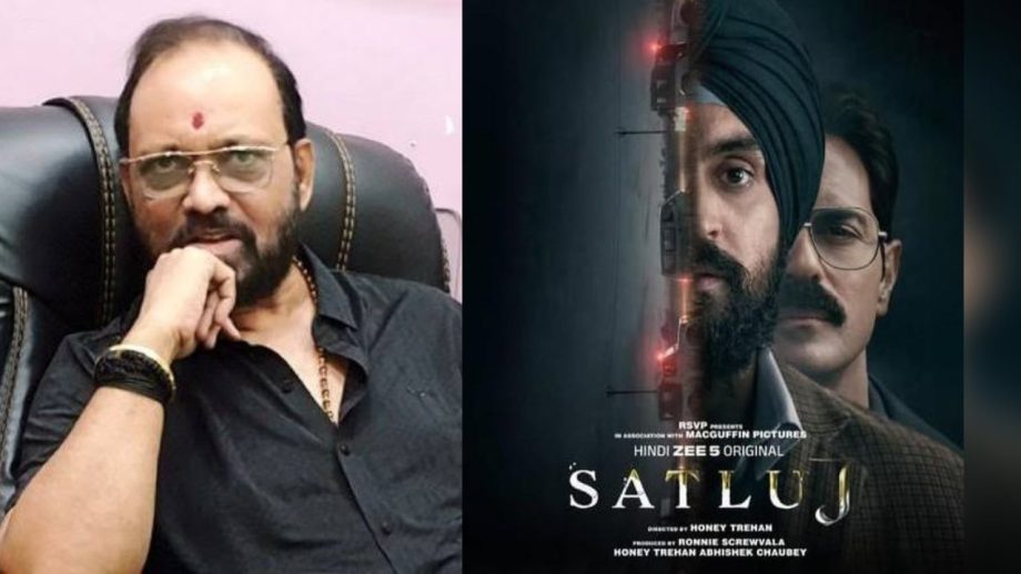 FWICE के प्रेसिडेंट BN तिवारी ने ‘सतलुज’ का बचाव करते हुए कहा कि रिलीज़ के बाद फ़िल्म को हटाना “गलत” है।